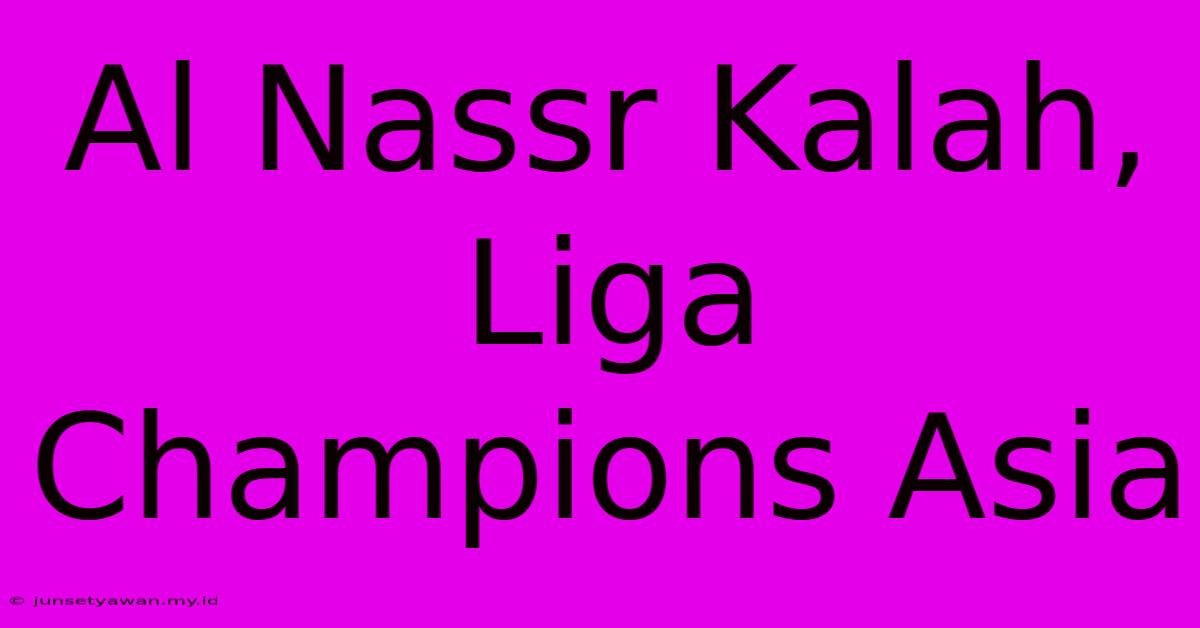 Al Nassr Kalah, Liga Champions Asia