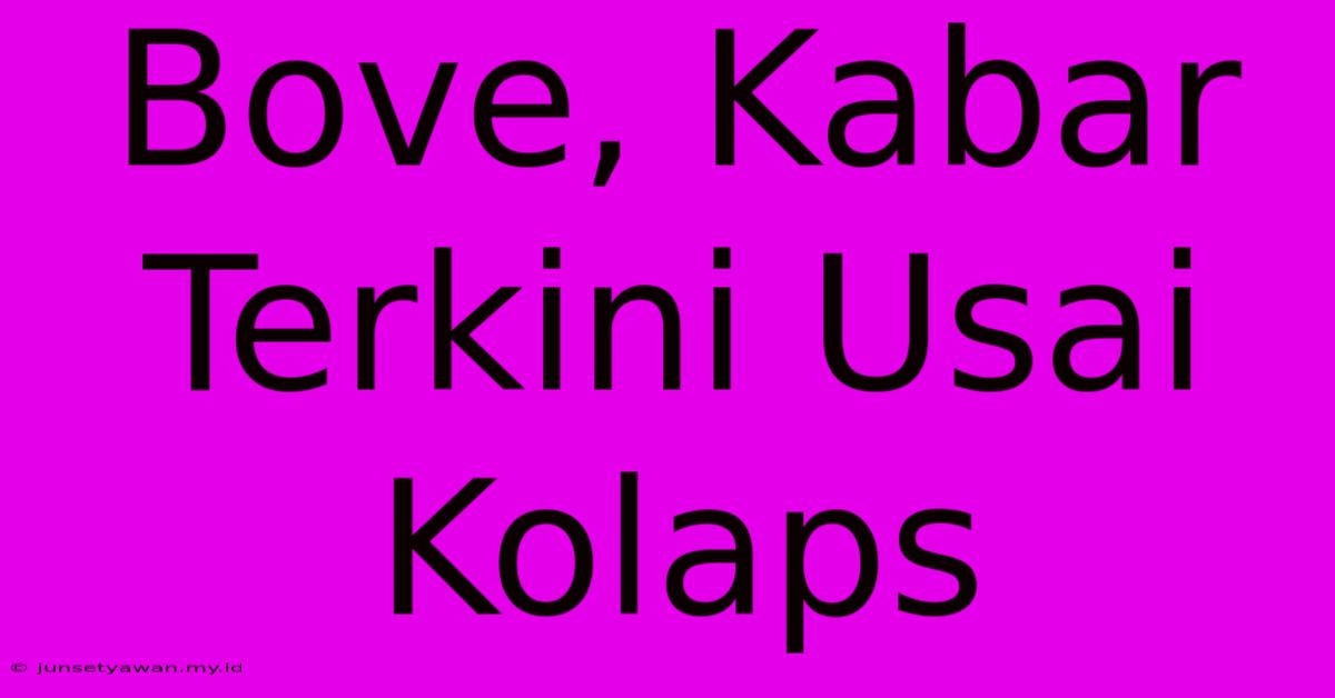 Bove, Kabar Terkini Usai Kolaps