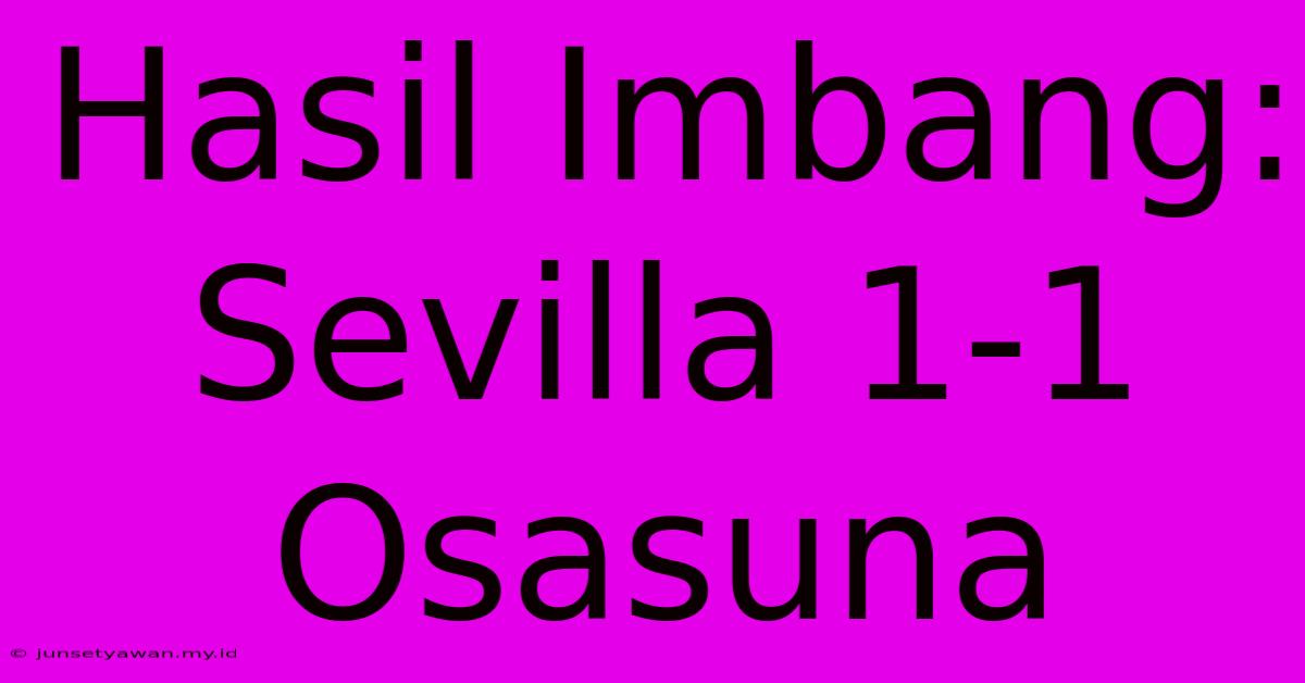 Hasil Imbang: Sevilla 1-1 Osasuna