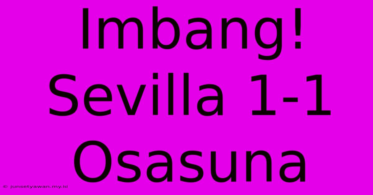 Imbang! Sevilla 1-1 Osasuna