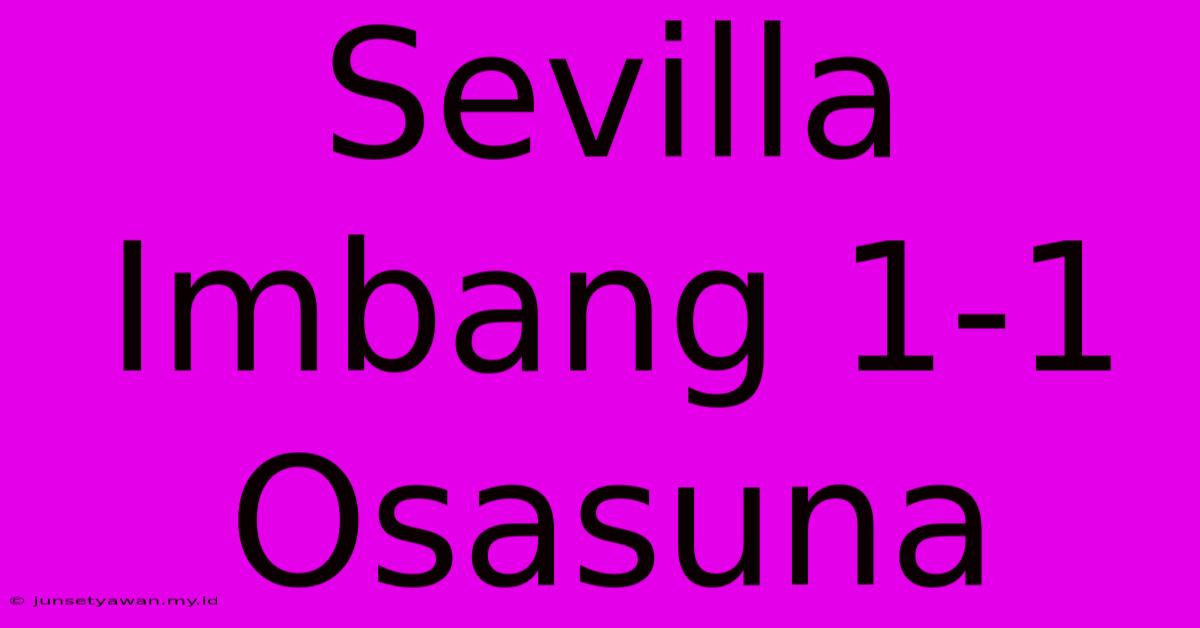 Sevilla Imbang 1-1 Osasuna